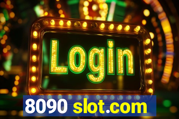 8090 slot.com